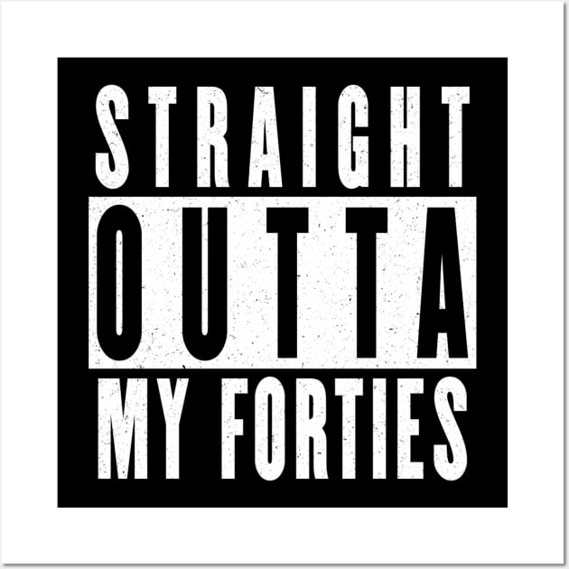 Straight outta my forties Wall Art by SPAZE